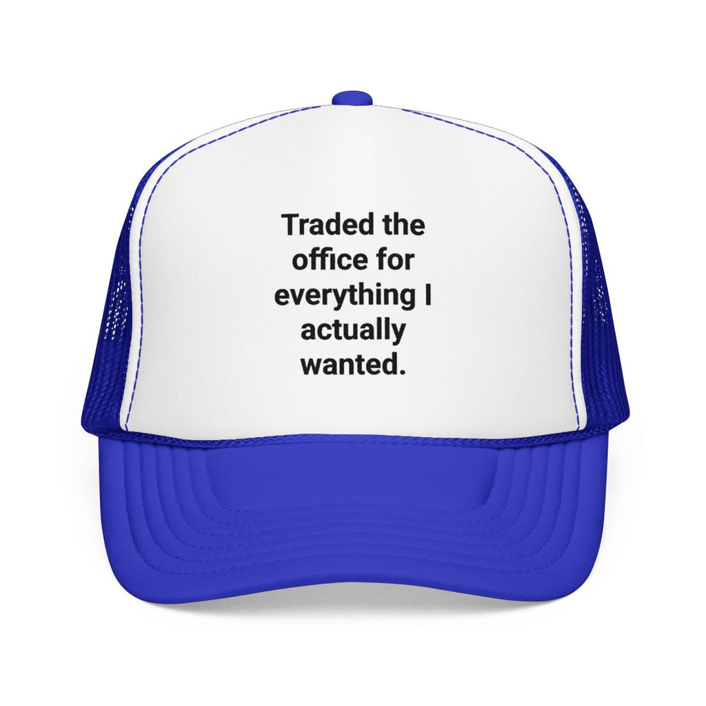 Traded the Office for Everything I Actually Wanted - Trucker Hat for New Freelancers