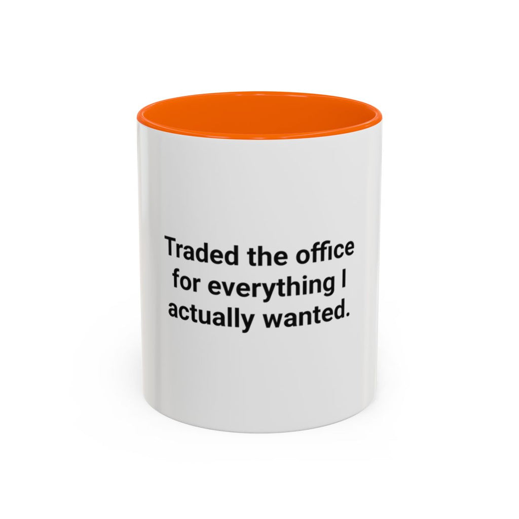 Traded the Office for Everything I Wanted - Mug for Freelancers