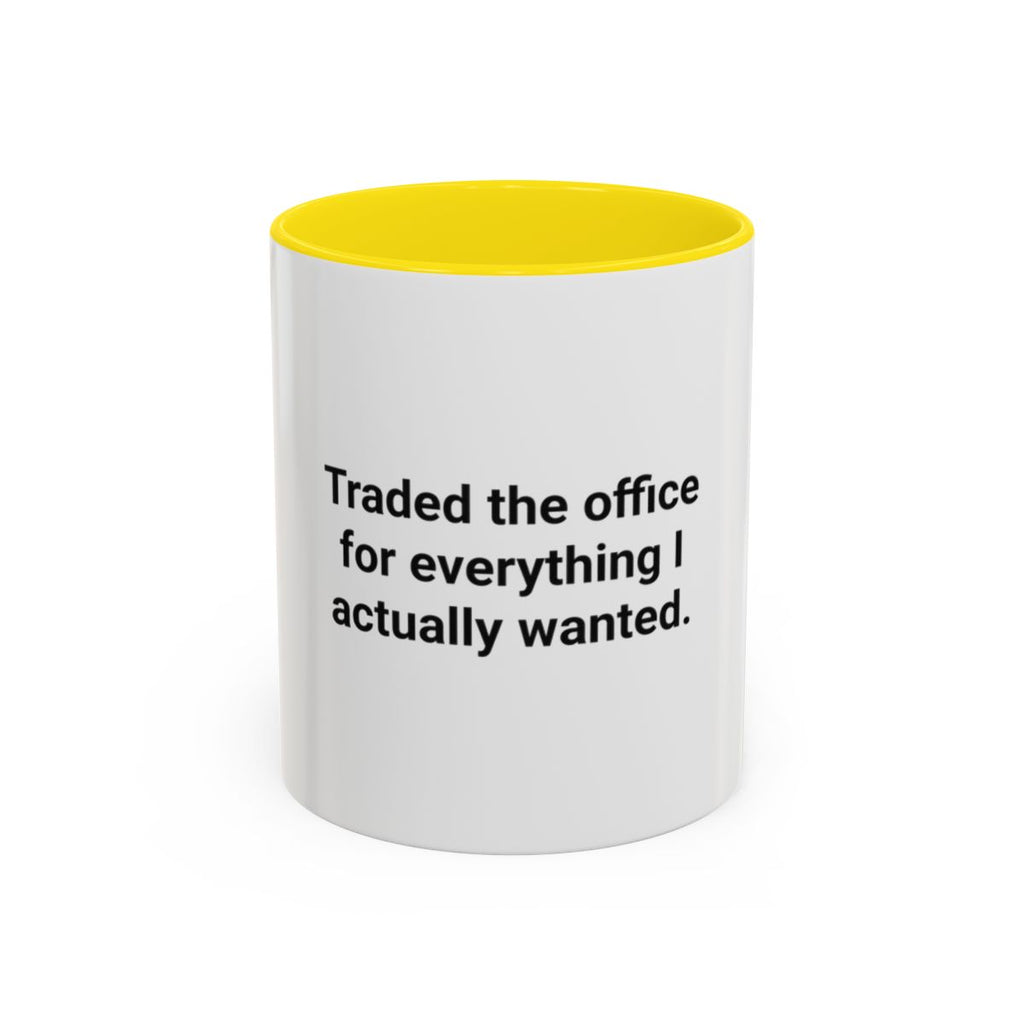 Traded the Office for Everything I Wanted - Mug for Freelancers