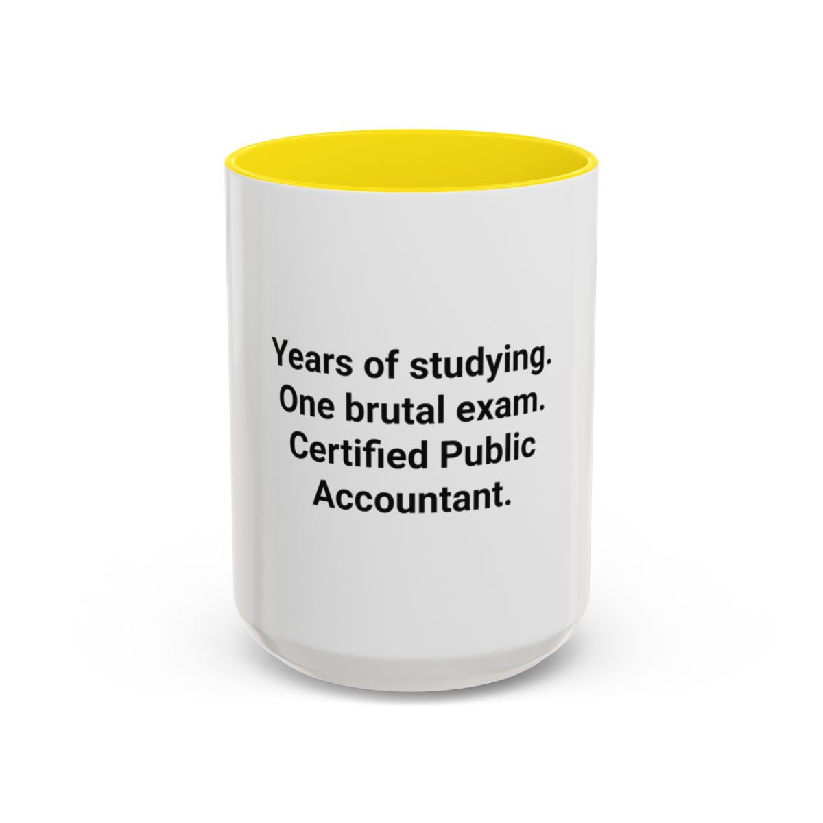 Years of Studying, One Brutal Exam - CPA Accent Mug