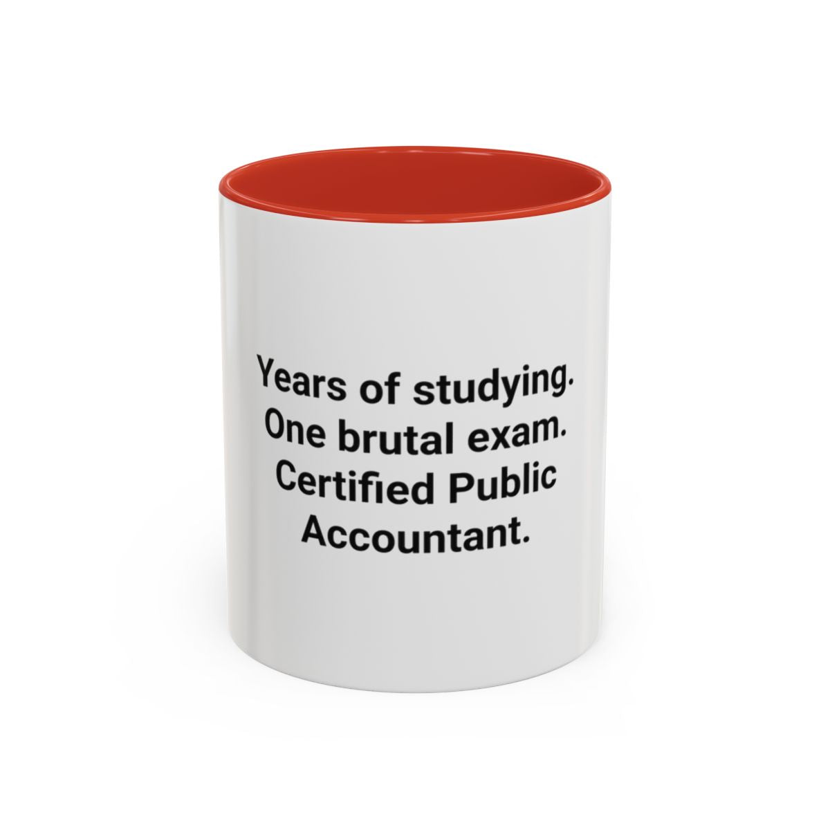 Years of Studying, One Brutal Exam - CPA Accent Mug