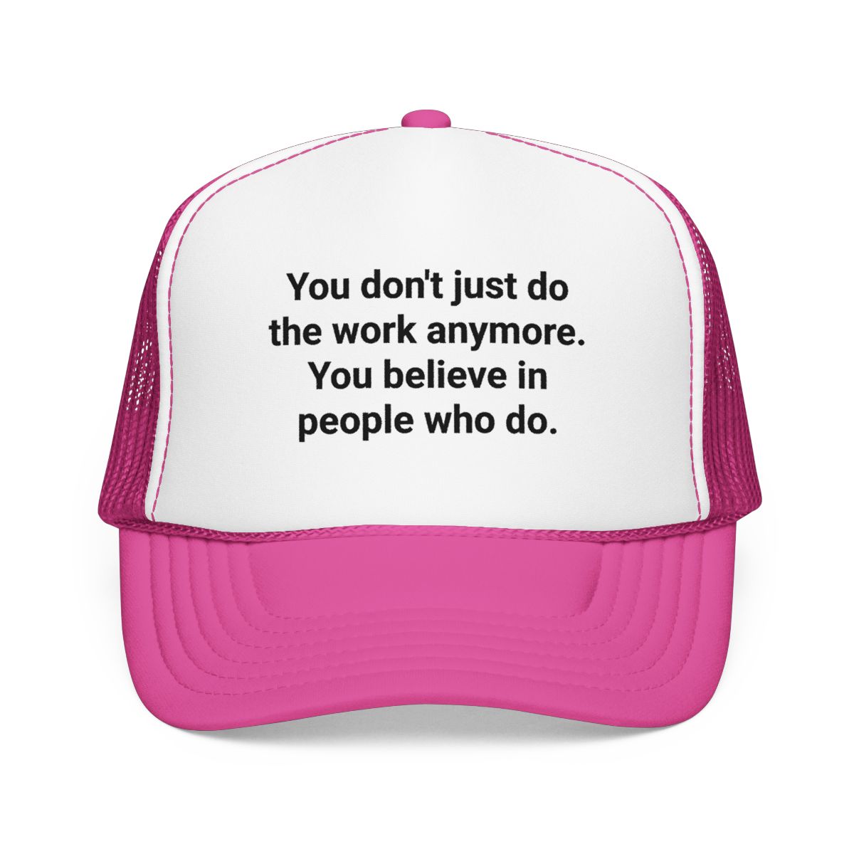You Believe in People Who Do - Trucker Hat for New Managers