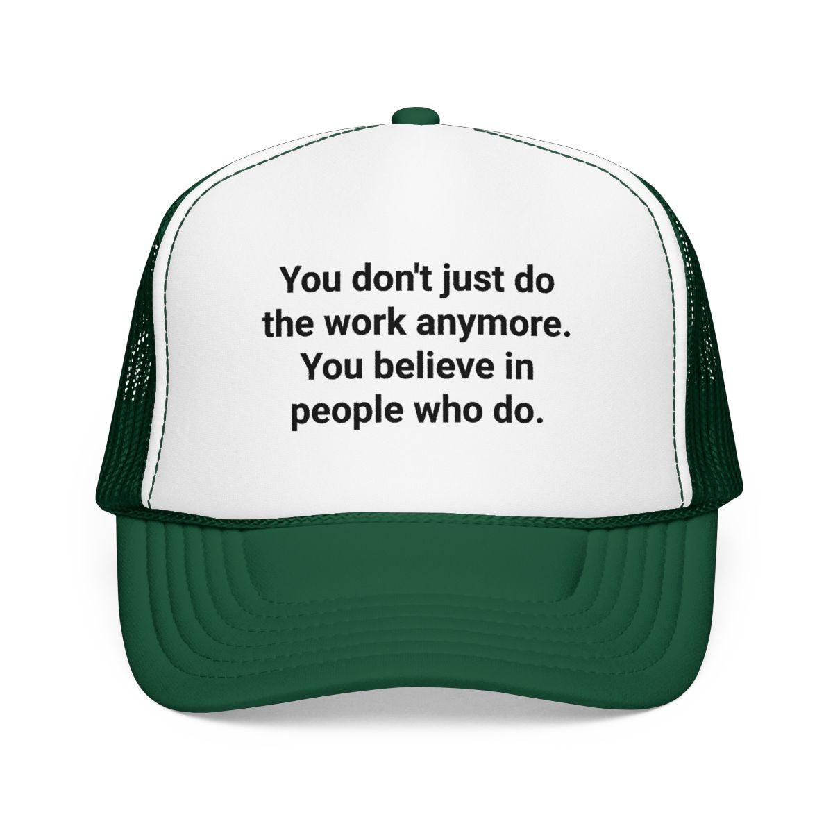 You Believe in People Who Do - Trucker Hat for New Managers