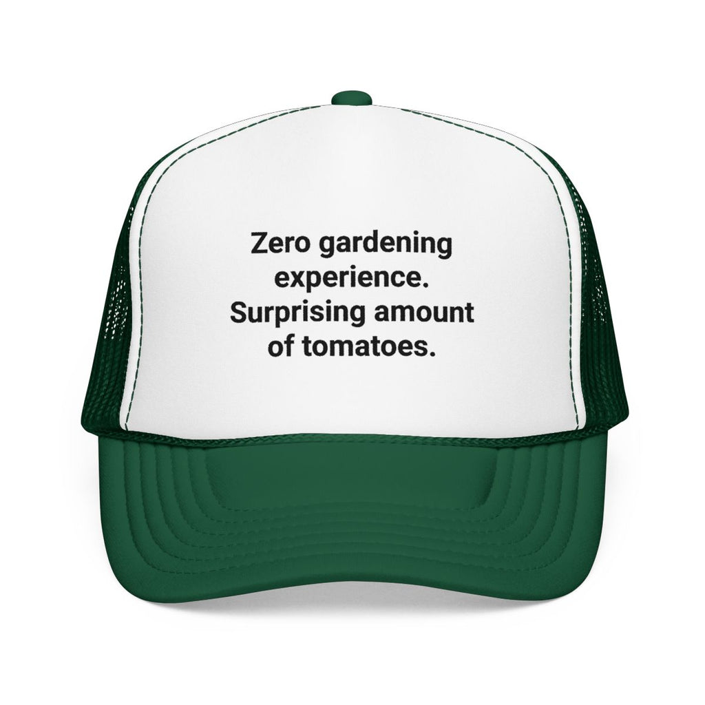 Zero Gardening Experience. Surprising Amount of Tomatoes. - Trucker Hat for New Gardeners