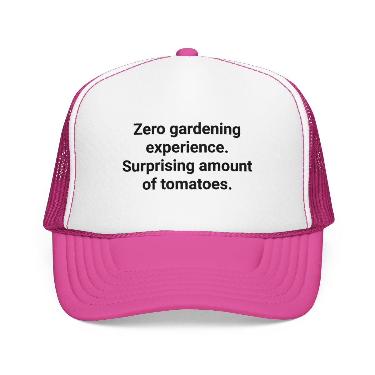 Zero Gardening Experience. Surprising Amount of Tomatoes. - Trucker Hat for New Gardeners