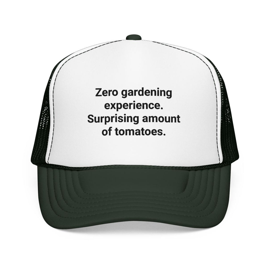 Zero Gardening Experience. Surprising Amount of Tomatoes. - Trucker Hat for New Gardeners